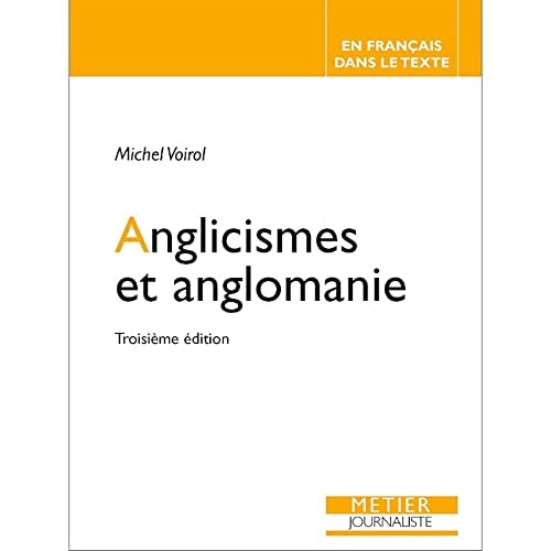 NGLICISMES ET ANGLOMANIE, de Michel Voirol | portada del libro