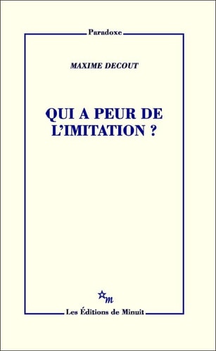QUI A PEUR DE L'IMITATION ?, de Maxime Decout | portada del libro