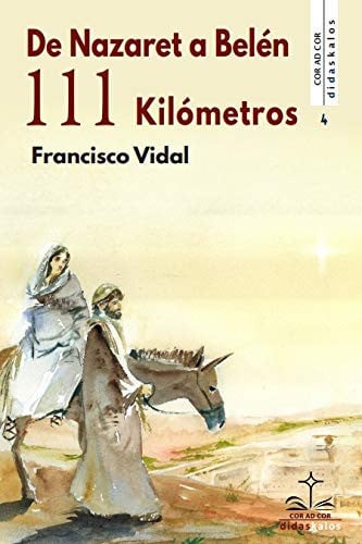 DE NAZARET A BELÉN: 111 kilómetros, de Vidal Calatayud | portada del libro