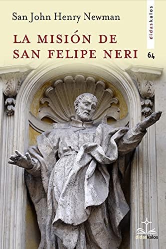 LA MISION DE SAN FELIPE NERI, de NEWMAN | portada del libro