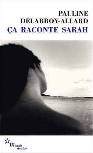 CA RACONTE SARAH, de Pauline Delabroy-Allard | portada del libro