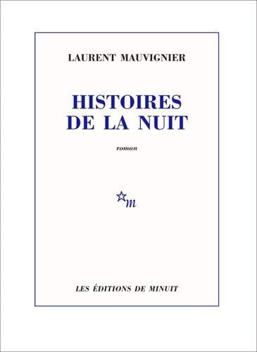 HISTOIRES DE LA NUIT, de Laurent Mauvignier | portada del libro
