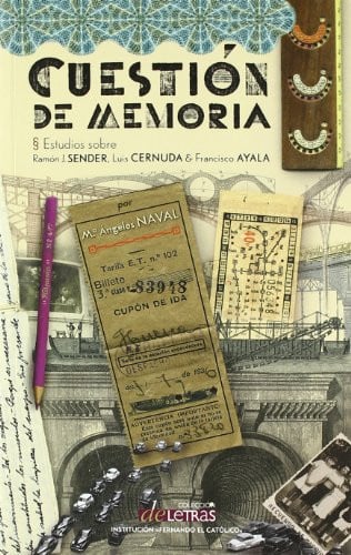 CUESTIóN DE MEMORIA. ESTUDIOS SOBRE RAMóN J. SENDER, LUIS CERNUDA Y FRANCISCO AY, de NAVAL | portada del libro