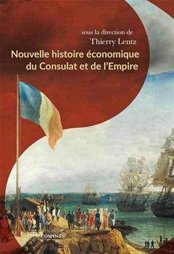 OUVELLE HISTOIRE ECONOMIQUE DU CONSULAT, de Thierry Lentz | portada del libro