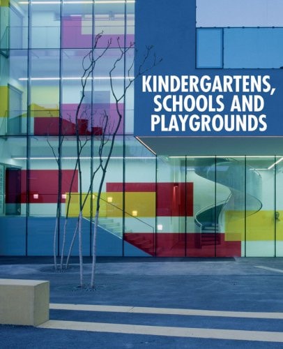 KINDERGARTENS, SCHOOLS AND PLAYGROUNDS, de GARCIA#FAJARDO | portada del libro