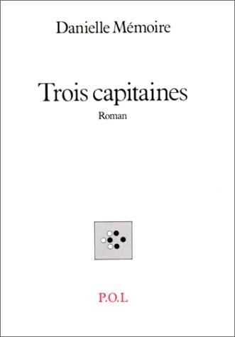 TROIS CAPITAINES, de Mémoire | portada del libro