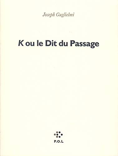 K OU LE DIT DU PASSAGE, de Guglielmi | portada del libro