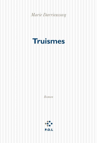 TRUISMES, de DARRIEUSSECQ | portada del libro
