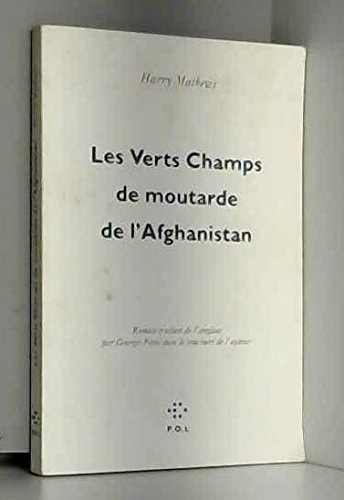 VERTS CHAMPS DE MOUTARDE DE L'AFGHANISTAN, de Harry Mathews | portada del libro