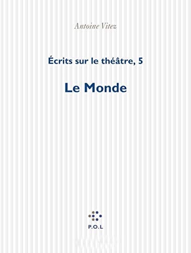ECRITS SUR LE THEATRE T5, de Antoine Vitez | portada del libro