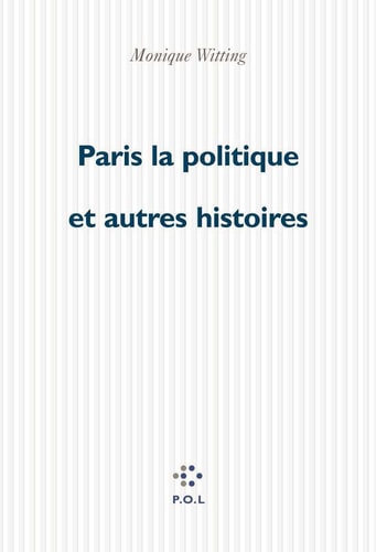 PARIS-LA-POLITIQUE ET AUTRES HISTOIRES, de Wittig | portada del libro