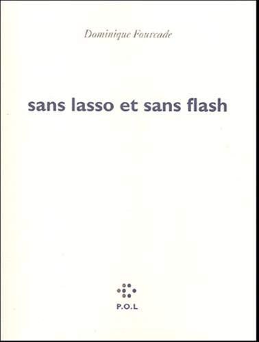 SANS LASSO ET SANS FLASH, de Dominique Fourcade | portada del libro