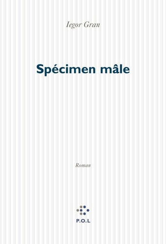 SPECIMEN MALE, de Iegor Gran | portada del libro