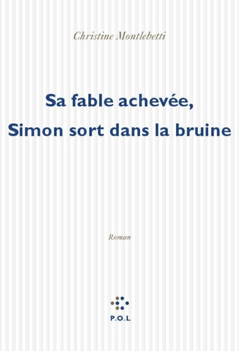 SA FABLE ACHEVEE SIMON SORT DANS LA BRUINE, de Christine Montalbetti | portada del libro