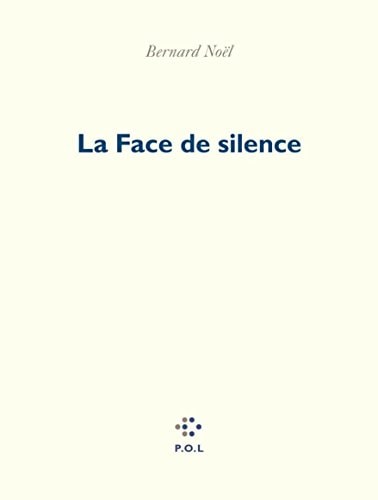 FACE DE SILENCE, de Bernard Noël | portada del libro