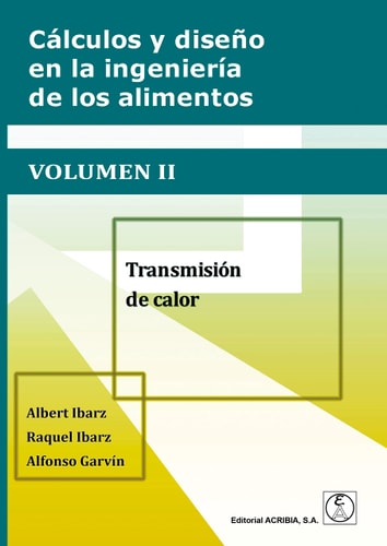 CALCULO Y DISEÑO EN LA INGENIERIA DE LOS ALIMENTOS VOL. 2, de IBARZ | portada del libro
