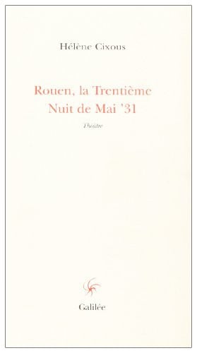 ROUEN LA TRENTIEME NUIT DE MAI 31, de CIXOUS HELENE | portada del libro