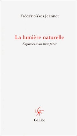 LA LUMIERE NATURELLE, de JEANNET FY | portada del libro