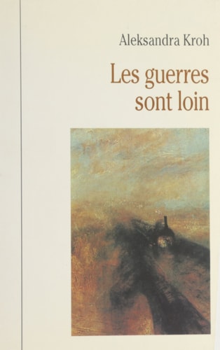 LES GUERRES SONT LOIN, de Kroh | portada del libro