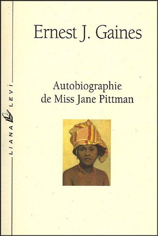 AUTOBIOGRAPHIE DE MISS JANE PITTMAN, de Ernest J. Gaines | portada del libro