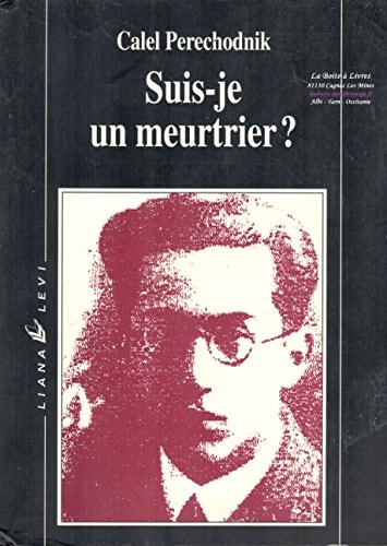 SUIS JE UN MEURTRIER, de Calel Perechodnik | portada del libro