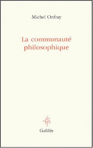 LA COMMUNAUTE PHILOSOPHIQUE. MANIFESTE POUR L UNIVERSITE POP, de ONFRAY M | portada del libro