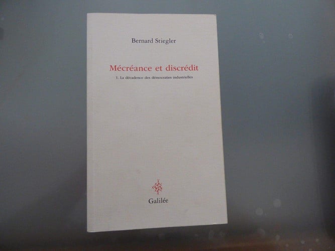 MECREANCE ET DISCREDIT, de STIEGLER B | portada del libro