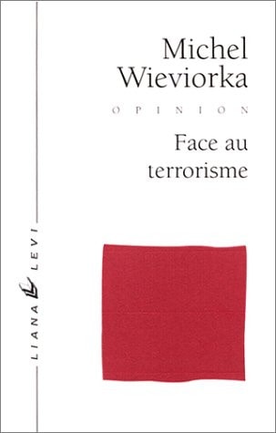 FACE AU TERRORISME, de Michel Wieviorka | portada del libro