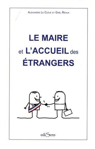 E MAIRE ET L'ACCUEIL DES ETRANGERS, de Alexandre Le Clève | portada del libro
