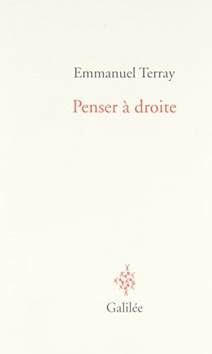 PENSER A DROITE, de TERRAY EMMANUEL | portada del libro