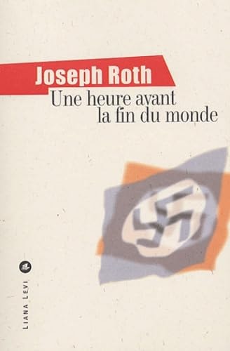 UNE HEURE AVANT LA FIN DU MONDE, de Joseph Roth | portada del libro
