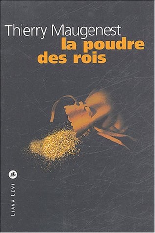 LA POUDRE DES ROIS, de Thierry Maugenest | portada del libro