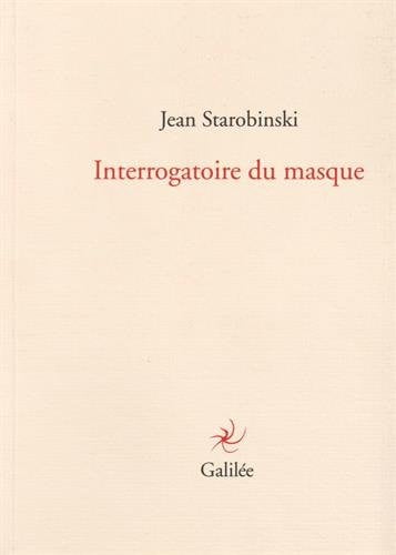INTERROGATOIRE DU MASQUE, de STAROBINSKI J | portada del libro
