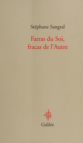 FATRAS DU SOI FRACAS DE L AUTRE, de SANGRAL S | portada del libro