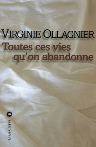 TOUTES CES VIES QU'ON ABANDONNE, de Virginie Ollagnier | portada del libro
