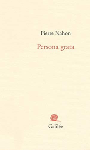 PERSONA GRATA, de NAHON PIERRE | portada del libro