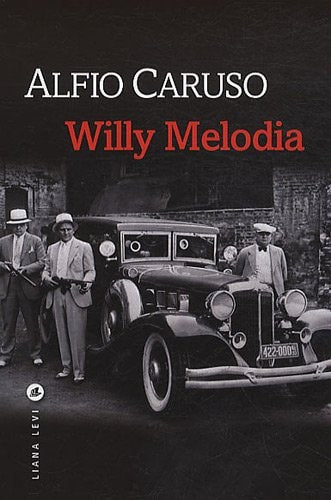 WILLY MELODIA, de Alfio Caruso (journaliste).) | portada del libro