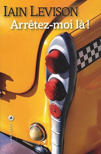 ARRÊTEZ-MOI LA, de Iain Levison | portada del libro