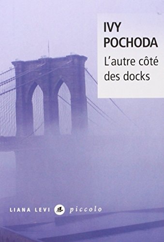 L'AUTRE COTE DES DOCKS, de Ivy Pochoda | portada del libro
