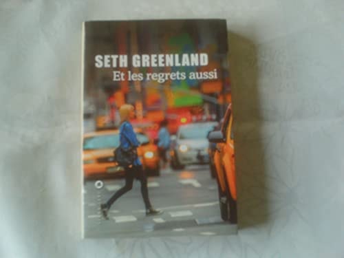 ET LES REGRETS AUSSI, de Seth Greenland | portada del libro