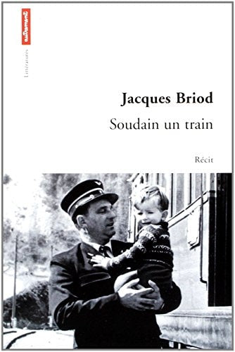 SOUDAIN UN TRAIN, de Jacques Briod | portada del libro