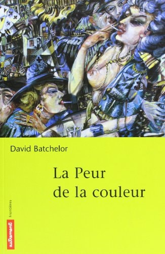 LA PEUR DE LA COULEUR, de David Batchelor | portada del libro