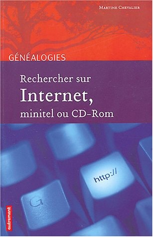 RECHERCHER SUR INTERNET, MINITEL OU CD-R, de Martine Chevalier | portada del libro