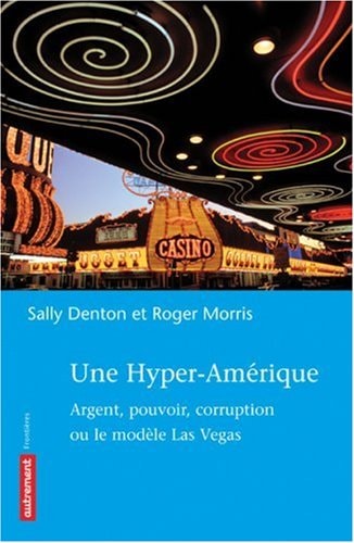 UNE HYPER-AMERIQUE, de Sally Denton | portada del libro