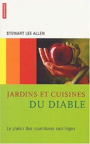 JARDIN ET CUISINES DU DIABLE, de Stewart Lee Allen | portada del libro