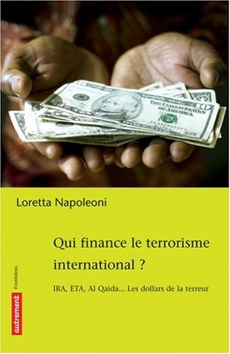 QUI FINANCE LE TERRORISME INTERNATIONAL, de Loretta Napoleoni | portada del libro
