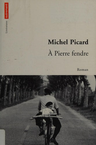 A PIERRE FENDRE, de Michel Picard | portada del libro