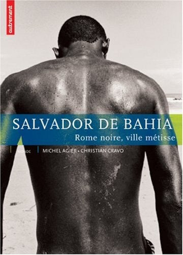 SALVADOR DE BAHIA, de Michel Agier | portada del libro