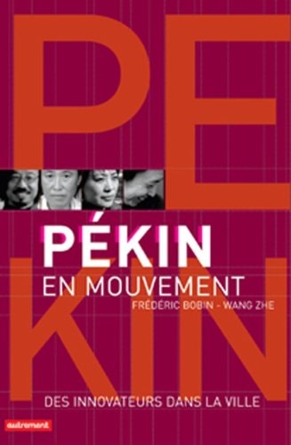 PEKIN EN MOUVEMENT, de Frédéric Bobin | portada del libro