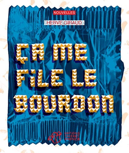 ÇA ME FILE LE BOURDON, de Hervé Giraud | portada del libro